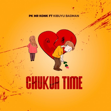 CHUKUA TIME (feat. Kibuyu Badman)