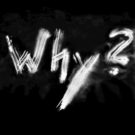 Why? | Boomplay Music