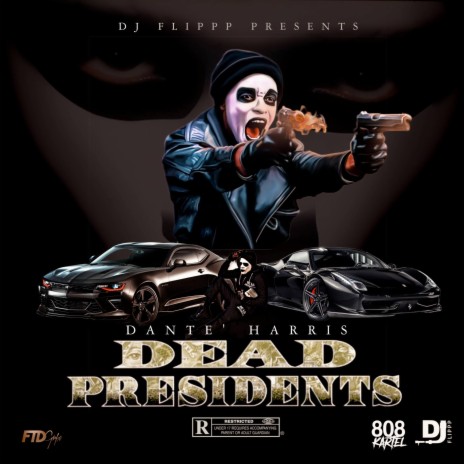 Dead Presidents ft. Dante' Harris | Boomplay Music