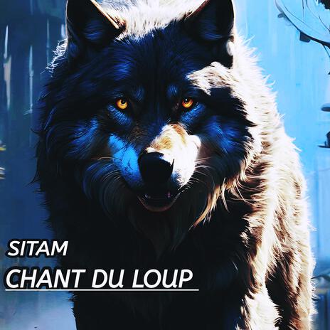 CHANT DU LOUP | Boomplay Music