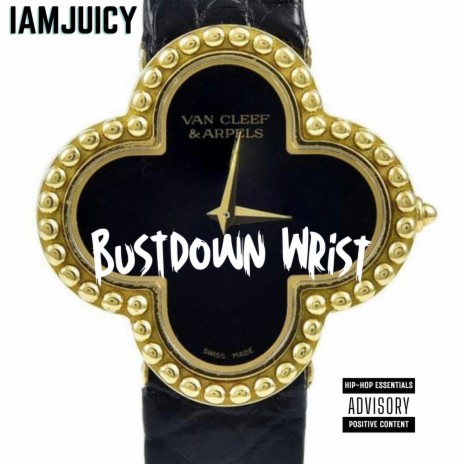 BUSTDOWN WRIST | Boomplay Music