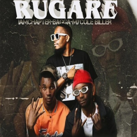 Rugare ft. Iamchapter & Bagga | Boomplay Music