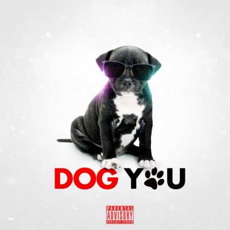 Dog You | Boomplay Music