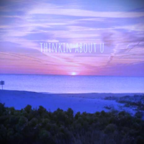 Thinkin About U (Slowed + Reverb) | Boomplay Music