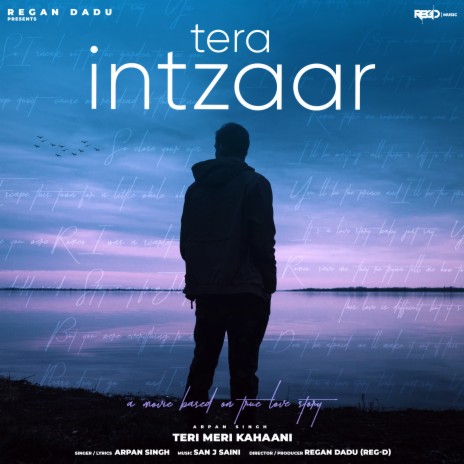 Tera Intzaar (Teri Meri Kahaani) Chapter 09 ft. Regan Dadu | Boomplay Music