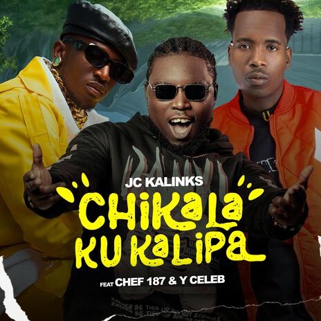 CHIKALAKUKALIPA ft. Chef 187 & Y celeb | Boomplay Music