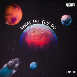 What Do You Do lyrics | Boomplay Music