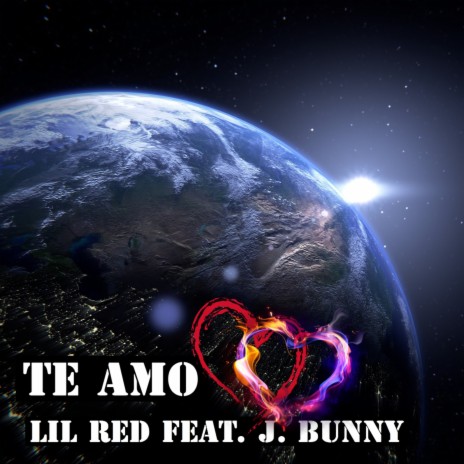 Te Amo ft. J. Bunny | Boomplay Music