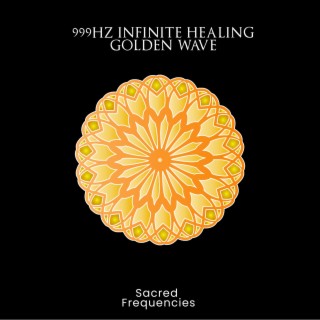 999Hz Infinite Healing Golden Wave