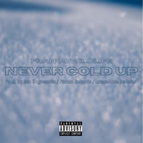 Never cold up | Boomplay Music