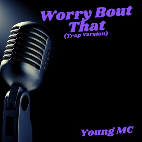 Worry Bout That (Trap Version) | Boomplay Music