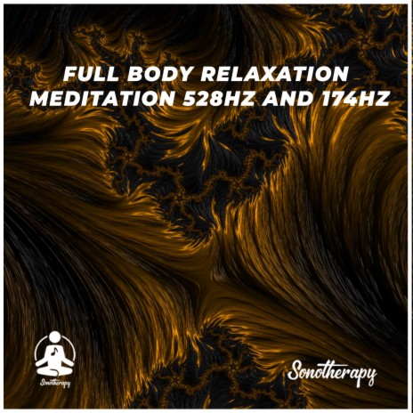 Full Body Relaxation Meditation 528Hz and 174Hz | Boomplay Music