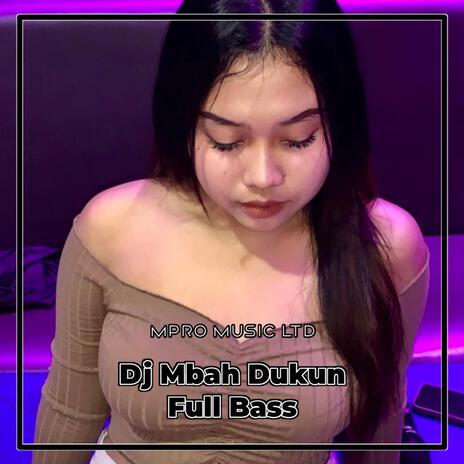 Dj Mba Dukun Full Bass | Boomplay Music