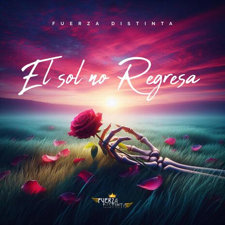 El Sol No Regresa | Boomplay Music