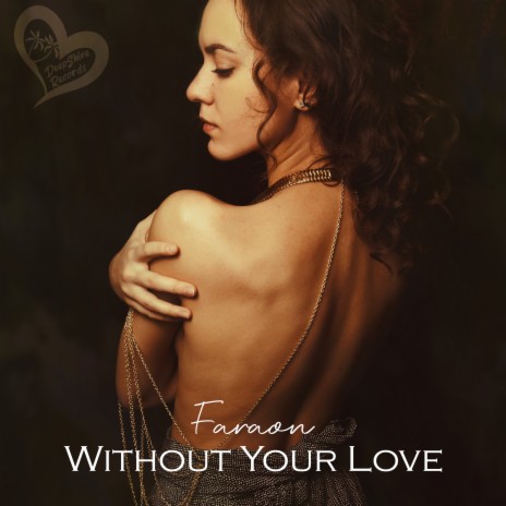 Without Your Love | Boomplay Music