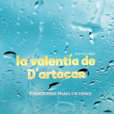 la valentia d´artacan (canciones para un hijo)