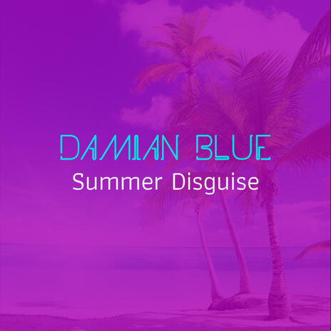 Summer Disguise (Extended Instrumental) | Boomplay Music