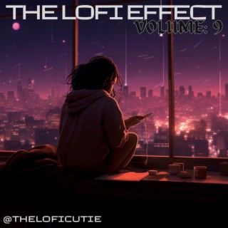 The Lofi Effect: Volume 9