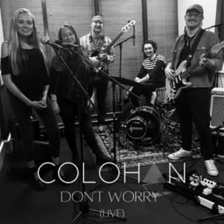 Don't Worry (Live at Galway Bay FM)