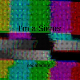 I’m a Sinner