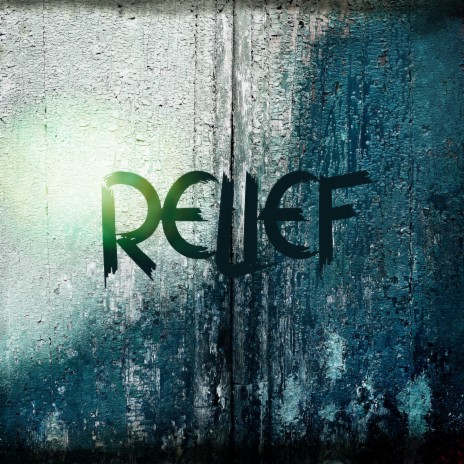 Relief | Boomplay Music