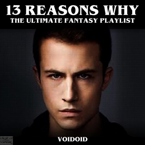 13 Reasons Why | Boomplay Music