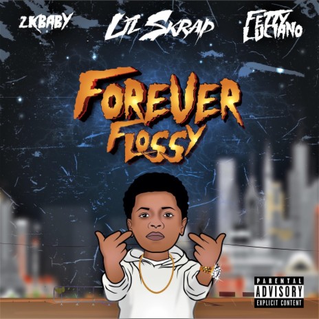 Forever Flossy ft. 2KBABY & Fetty Luciano | Boomplay Music