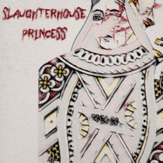 SlaughterHouse Princess