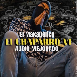 El Chaparro v1 - El Makabeličo (Audio Mejorado)