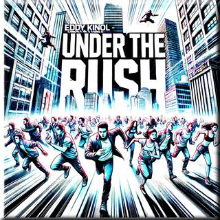 Under The Rush