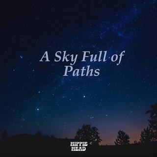 A Sky Full of Paths