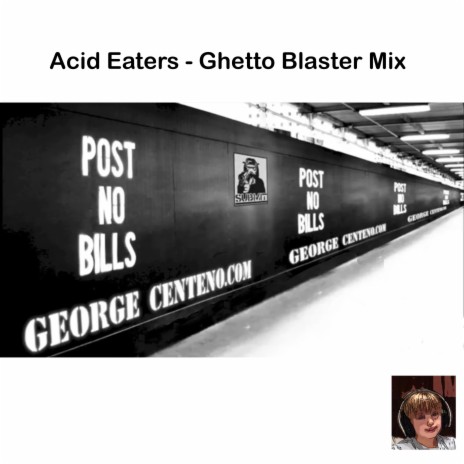 Acid Eaters (Ghetto Blaster Mix) | Boomplay Music