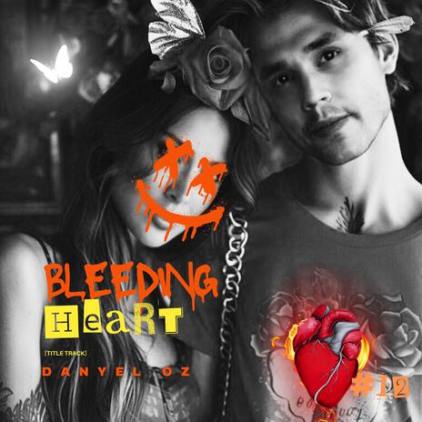 Bleeding Heart | Boomplay Music