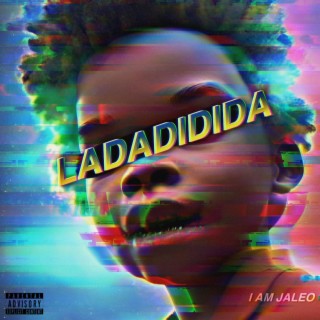 Ladadidida lyrics | Boomplay Music