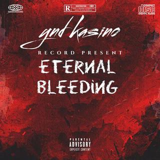 Eternal bleeding