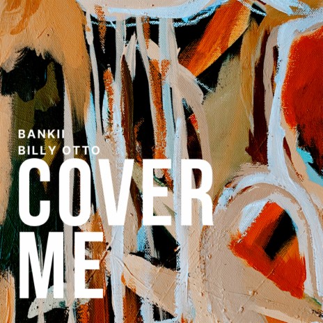 Cover Me ft. Billy Otto
