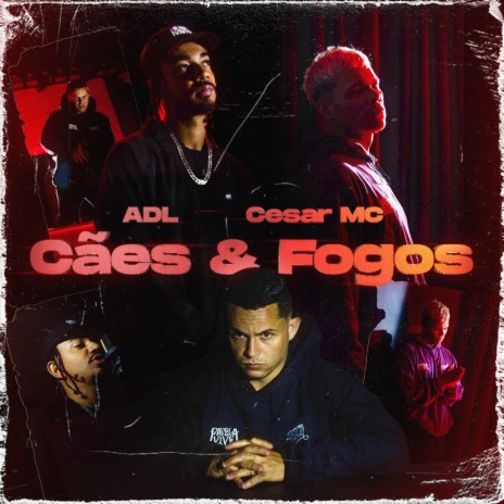 Cães & Fogos ft. Cesar Mc & Torha | Boomplay Music