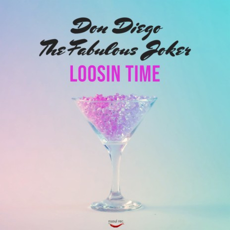 Loosing Time ft. The Fabulous Joker | Boomplay Music