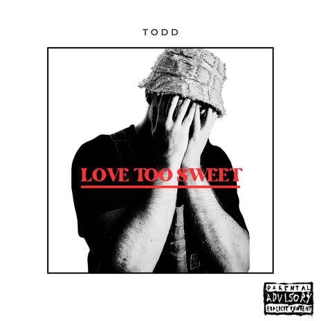 LOVE TOO SWEET | Boomplay Music