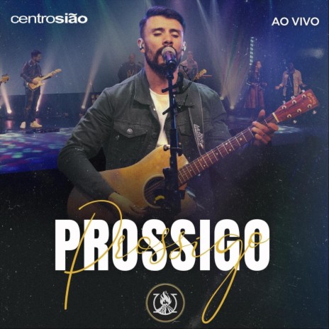 Prossigo (Ao Vivo) ft. Felipe Dutra | Boomplay Music