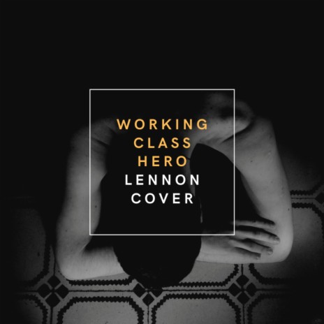 Working Class Hero | Boomplay Music