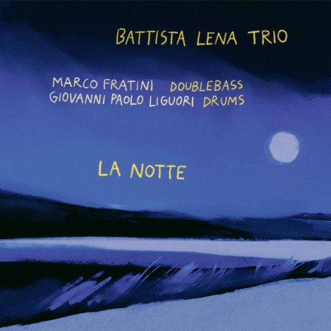 La Notte ft. Marco Fratini & Giovanni Paolo Liguori | Boomplay Music