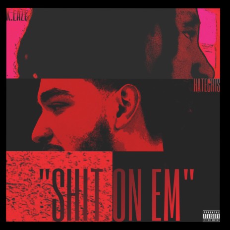 Shit on Em ft. HATECRIS | Boomplay Music