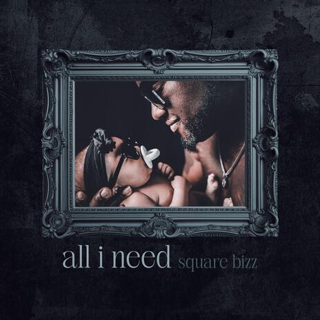 All i need | Boomplay Music