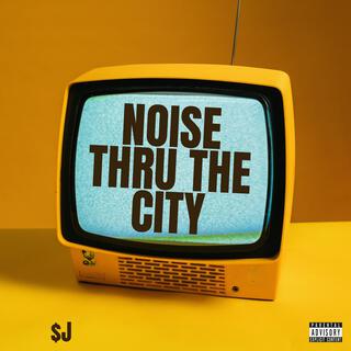 Noise Thru The City