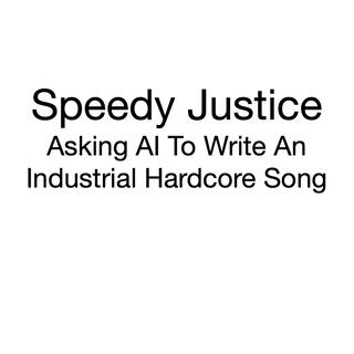 Asking AI To Write An Industrial Hardcore Song