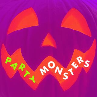 Party Monsters