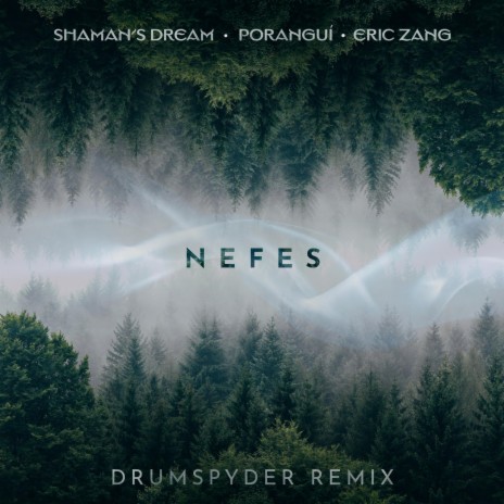 Nefes (Drumspyder Remix) ft. Poranguí, Eric Zang & Drumspyder | Boomplay Music