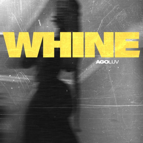 Whine | Boomplay Music