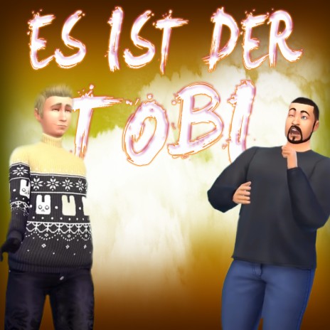 Es ist der Tobi ft. Currywurst & WhatTheHell | Boomplay Music